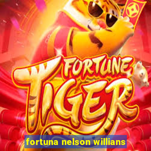 fortuna nelson willians